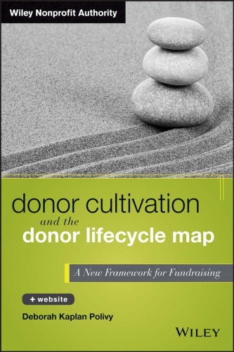 Donor Cultivation And The Donor Lifecycle Map A New Framework For Fundraising Deborah Kaplan Polivy