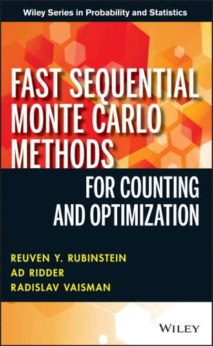 Fast Sequential Monte Carlo Methods For Counting And Optimization Reuven Y Rubinstein Ad Ridder Radislav Vaisman