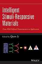 Intelligent Stimuliresponsive Materials From Welldefined Nanostructures To Applications Quan Li
