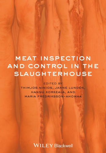 Meat Inspection And Control In The Slaughterhouse Thimjos Ninios Janne Lunden Hannu Korkeala M Fredrikssonahomaa