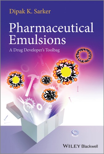 Pharmaceutical Emulsions A Drug Developers Toolbag Dipak K Sarker