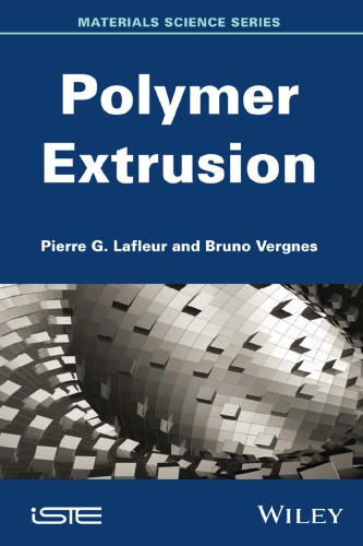 Polymer Extrusion Pierre G Lafleur Bruno Vergnes