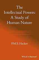 The Intellectual Powers A Study Of Human Nature P M S Hacker