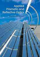 Applied Prismatic And Reflective Optics Dennis F Vanderwerf Society Of Photooptical Instrumentation Engineers