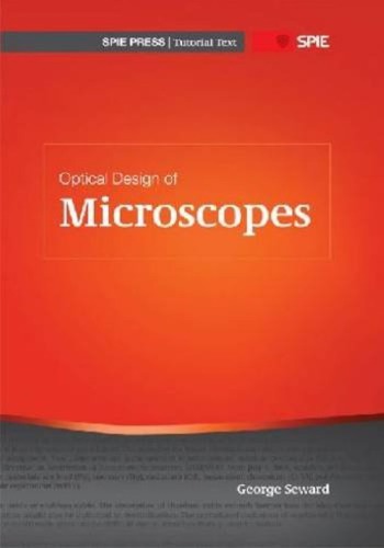 Optical Design Of Microscopes George Seward Spie Society