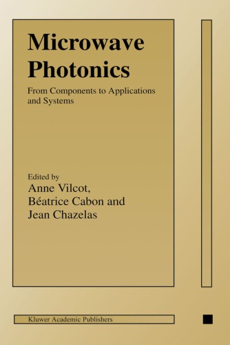 Microwave Photonics From Components To Applications And Systems Anne Vilcot Beatrice Cabon Jean Chazelas