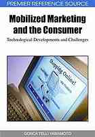 Mobilized Marketing And The Consumer Technological Developments And Challenges Gonca Telli Yamamoto