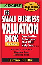 The Small Business Valuation Book Easytouse Techniques That Will Help You Determine A Fair Price Negotiate Terms Minimize Taxes Lawrence W Tuller