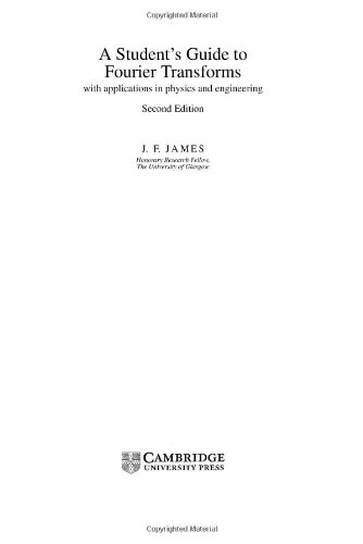 A Students Guide To Fourier Transforms With Applications In Physics And Engineering 2nd Edition J F James