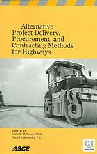 Alternative Project Delivery Procurement And Contracting Methods For Highways Keith R Molenaar Gerald Yakowenko Construction Institute Construction Research Council Washington