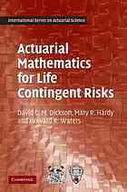 Actuarial Mathematics For Life Contingent Risks D C M Dickson Mary Hardy H R Waters