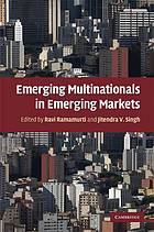 Emerging Multinationals In Emerging Markets Ravi Ramamurti Jitendra V Singh