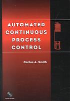 Automated Continuous Process Control Carlos A Smith
