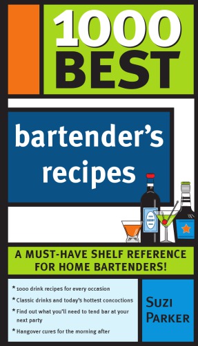 1000 Best Bartenders Recipes Suzi Parker