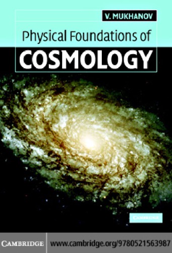 Physical Foundations Of Cosmology Viatcheslav Mukhanov
