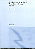The Routledge Atlas Of American History Martin Gilbert