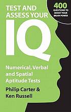 Test And Assess Your Iq Numerical Verbal And Spatial Aptitude Tests Philip J Carter Kenneth A Russell