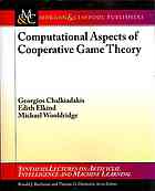 Computational Aspects Of Cooperative Game Theory Georgios Chalkiadakis Edith Elkind Michael J Wooldridge