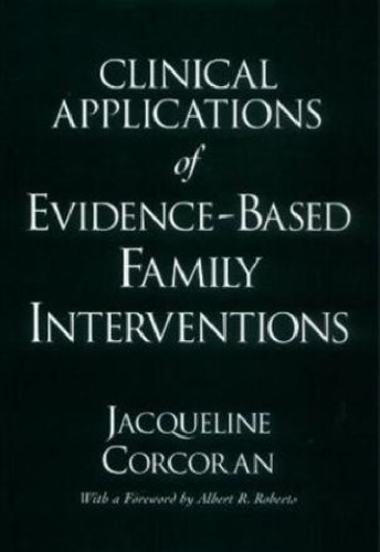 Evidencebased Family Interventions Clinical Applications Jacqueline Corcoran