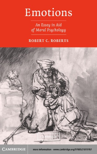 Emotions An Essay In Aid Of Moral Psychology Robert Campbell Roberts