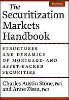 The Securitization Markets Handbook Structures And Dynamics Of Mortgage And Assetbacked Securities Charles A Stone Anne Zissu