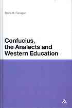 Confucius The Analects And Western Education Frank M Flanagan