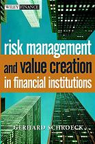 Risk Management And Value Creation In Financial Institutions Gerhard Schroeck