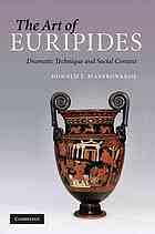 The Art Of Euripides Dramatic Technique And Social Context Donald J Mastronarde
