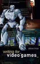 Writing For Video Games Steve Ince