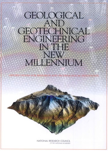Geological And Geotechnical Engineering In The New Millennium Opportunities For Research And Technological Innovation National Research Council