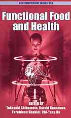 Functional Food And Health Takayuki Shibamoto American Chemical Society Division Of Agricultural And Food Chemistry Et Al