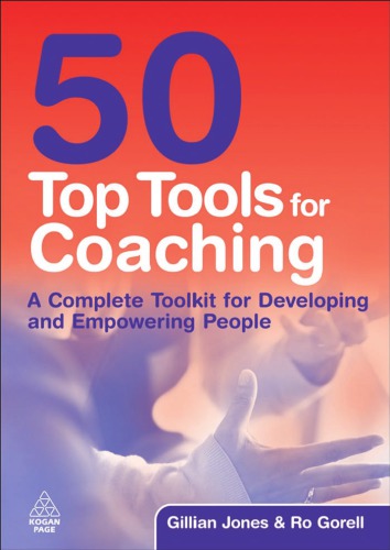 50 Top Tools For Coaching A Complete Toolkit For Developing And Empowering People Gillian Jones Ro Gorell
