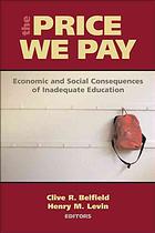 The Price We Pay Economic And Social Consequences Of Inadequate Education C R Belfield Henry M Levin