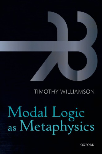 Modal Logic As Metaphysics Timothy Williamson