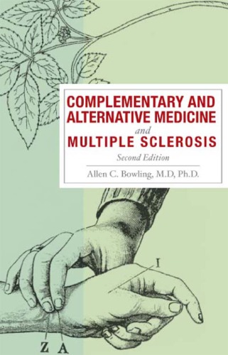 Complementary And Alternative Medicine And Multiple Sclerosis Allen C Bowling