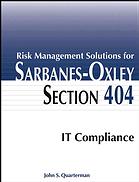 Risk Management Solutions For Sarbanesoxley Section 404 It Compliance John S Quarterman