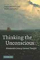 Thinking The Unconscious Nineteenthcentury German Thought Angus Nicholls Martin Liebscher