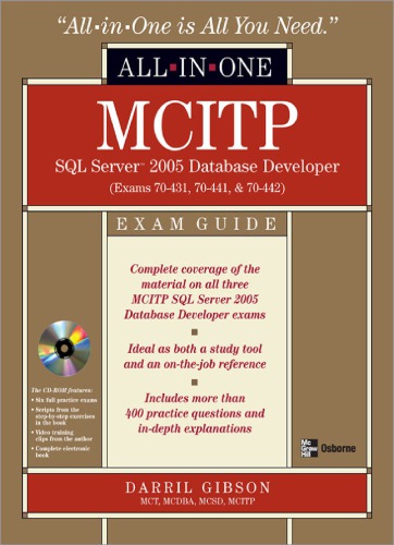 Mcitp Sql Server 2005 Database Developer Exam Guide Exams 70431 70441 And 70442 Darril Gibson
