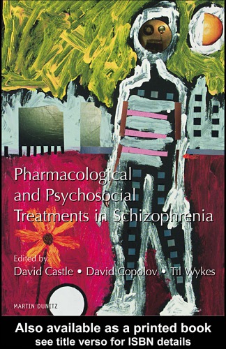 Pharmacological And Psychosocial Treatments In Schizophrenia David J Castle David Copolov Til Wykes