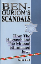 Bengurions Scandals How The Haganah And The Mossad Eliminated Jews 2nd Ed N Giladi