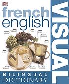 Frenchenglish Bilingual Visual Dictionary Dk Visual Dictionaries 1st American Ed Dk Publishing