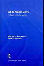 Whitecollar Crime An Opportunity Perspective Michael L Benson Sally S Simpson