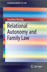 Relational Autonomy And Family Law 1st Edition Jonathan Herring Auth