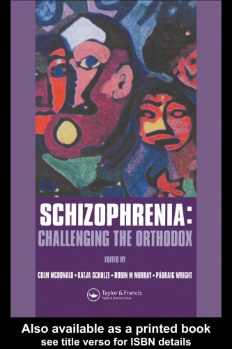 Schizophrenia Challenging The Orthodox Colm Mcdonald European Foundation For Psychiatry At The Maudsley European Foundation For Psychiatry At The Maudsley Meeting Et Al