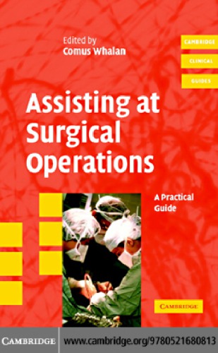 Assisting At Surgical Operations A Practical Guide Comus Whalan