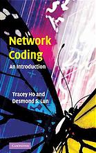 Network Coding An Introduction Tracey Ho Desmond S Lun