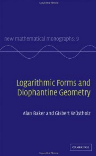 Logarithmic Forms And Diophantine Geometry Alan Baker Gisbert Wustholz