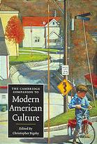 The Cambridge Companion To Modern American Culture C W E Bigsby