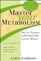 Master Your Metabolism The Allnatural Allherbal Way To Lose Weight Lewis Harrison