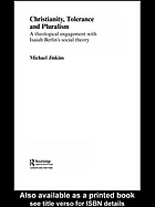 Christianity Tolerance And Pluralism A Theological Engagement With Isaiah Berlins Social Theory Michael Jinkins